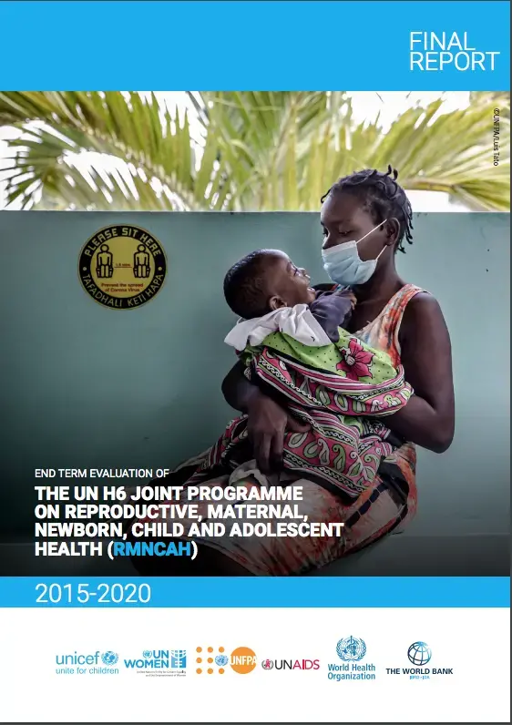 THE UN H6 JOINT PROGRAMME ON REPRODUCTIVE, MATERNAL, NEWBORN, CHILD AND ADOLESCENT HEALTH (RMNCAH) 